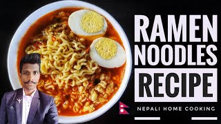 Egg Ramen Noodles Recipe | नुडलस/चाउ चाउ बनाउने तरिका | Spicy Ramen noodles banaune tarika | Noodles