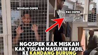 Fadil Jaidi dimasukan ke kandang setelah ospek Miskah istri Kak Yislam