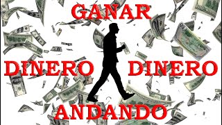 GANAR DINERO POR ANDAR 💲💲💲💲💲💲