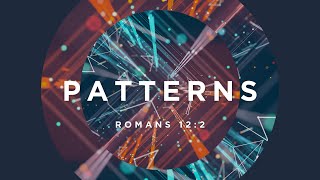 PATTERNS: God's Pattern for Work and Rest