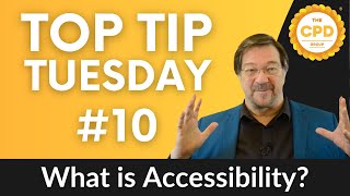 CPD Top Tip Tuesday #10 What is Accessibility?