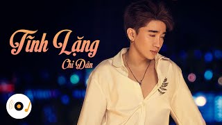 TĨNH LẶNG - CHI DÂN | ( LYRICS VIDEO )