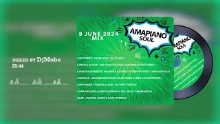 Amapiano Soul Mix 8 June 2024 - DjMobe