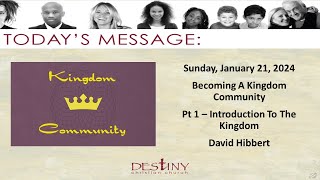 Becoming A Kingdom Community - Pt 1 - Introduction To The Kingdom - David Hibbert.