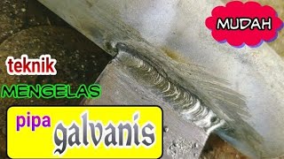 cara mudah mengelas pipa galvanis. || pengelasan beda ketebalan.|| teknik dasar las pemula | welding