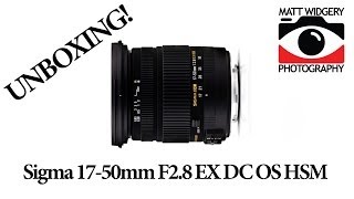 Sigma 17-50 f/2.8 EX DC OS HSM: Unboxing. Best standard zoom for crop sensor (APS-C) camera bodies?