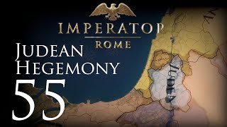 Imperator: Rome | Judean Hegemony | Episode 55