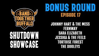 Bonus Round: Episode 17 | Shutdown Showcase | Band Together Buffalo