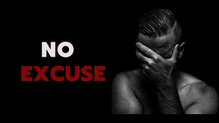 No Excuse - Inspirational Video  #wisdom  #motivationalvideo  #motivationalquotes