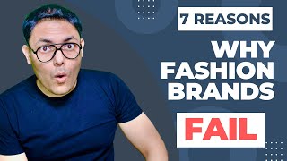 7 Reasons Why do fashion brands FAIL | Avoid These Mistakes when Starting a Clothing Brand Startup