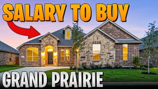 Salary Needed to buy a home in Grand Prairie Texas