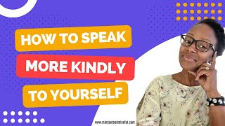 How to be kind to yourself | Speak kindly to yourself | the inner critic | Mental Health Education