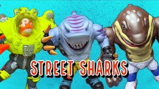 More STREET SHARKS!!