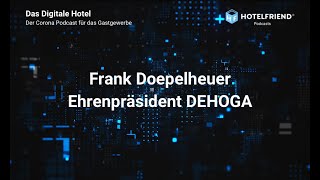 Der Corona Podcast für das Gastgewerbe - Heute zu Gast: Frank Doepelheuer