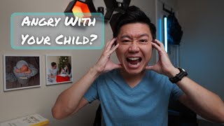 Dealing With Being Angry With Your Child