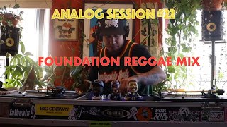 Foundation Reggae Mix by Morningside Roots -  Analog Session 22