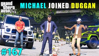 MICHAEL JOINED DUGGAN BOSS FOR BECOME RICH PERSON | GTA V GAMEPLAY #167 | GTA 5