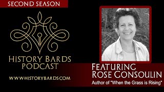 Author Interview with Rose Gonsoulin - History Bards Podcast - Second Season