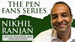 The Pen Fans Series: Nikhil Ranjan - CEO of Sheaffer | Appelboom Pennen