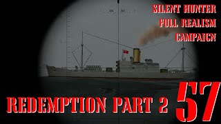 REDEMPTION Part 2 - U-55 GOES TO WAR - Episode 57 - Full Realism SILENT HUNTER 3 GWX OneAlex Edition