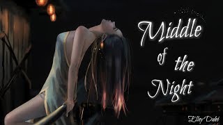 「Nightcore」➼Elley Duhé - Middle of the Night [Lyric]♬