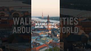 Walkable Cities Around The World #walkablecity #walking #travel