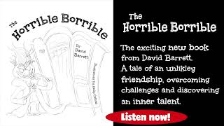 The Horrible Borrible - A new children's book release coming soon.