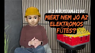 6.2 HÜLYETANÁCSOK: miért nem jó az elektromos fűtés?