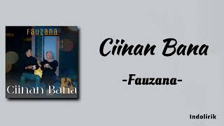 Fauzana - Ciinan Bana | Lirik Lagu Minang