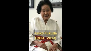 Keiko Fukuda/Fukuda Sensei (1913 - 2013)