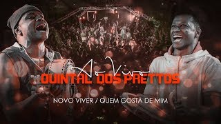 Novo Viver - Quem Gosta de Mim - Quintal dos Prettos - [DVD Oficial]