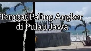 Tempat Paling Angker di Pulau Jawa