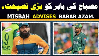 Misbah ADVISES Babar Azam | Misbah about Babar Azam