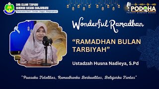 Ramadhan Bulan Tarbiyah - Usth. Husna Nadieya, S.Pd | Wonderful Ramadhan Ep.23 | 23 Ramadhan 1444 H