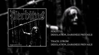 Perditus - Desolation, Darkness Prevails [Official Stream]