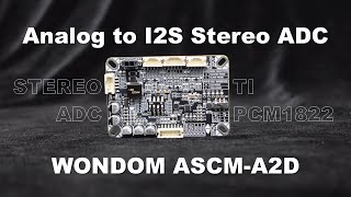 ASCM A2D Stereo ADC  Single-ended & Differential Input to I2S Output TI PCM1822 119dB SNR