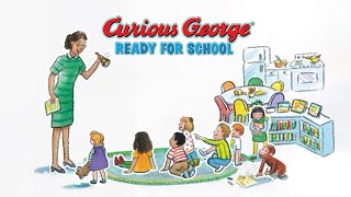 📚Curious George: Ready for School | Animated Children's Read Aloud Books 📘🌟! 📘🌟