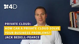 How can a Private Cloud Solve Your Business Problems?