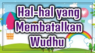 Hal-hal yang membatalkan wudhu