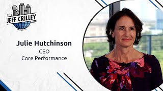 Julie Hutchinson, CEO of Core Performance | The Jeff Crilley Show