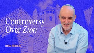 Controversy Over Zion | Asher Intrater