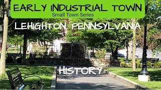 Early Industrialization | Lehighton, Pa | Small Town Series