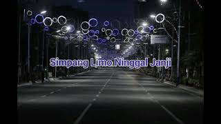 Simpang Limo Ninggal Janji || Nanging pancen ancen wis dadi nasibe Durung biso sesandingan