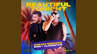 Beautiful Tonight (Dream Remix)