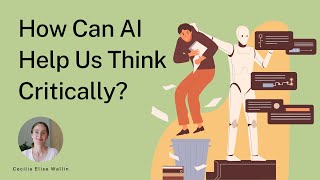 Critical Thinking | How Can Artificial Intelligence Help Us Think Critically?