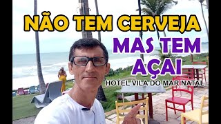 Hotel Vila do Mar - Natal RN (parte 2)