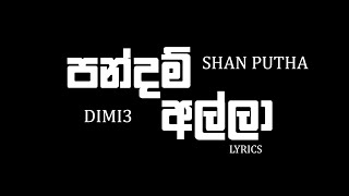 Shan Putha - Pandam Alla Ft. DIMI3 ( Lyrics)