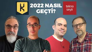 TEKNOSEYİR İLE 2022 NASIL GEÇTİ?