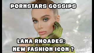 Lana Rhoades new fashion icon