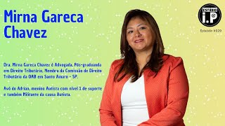 Dra. Mirna Gareca / PODCAST POLITICA EM FOCO #029